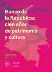 Book cover Banco de la República: cien años de patrimonio y cultura
