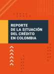 Portada - Reporte de la situación del crédito en Colombia