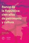 Book cover Banco de la República: cien años de patrimonio y cultura