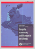 Geografía económica y análisis espacial en Colombia 